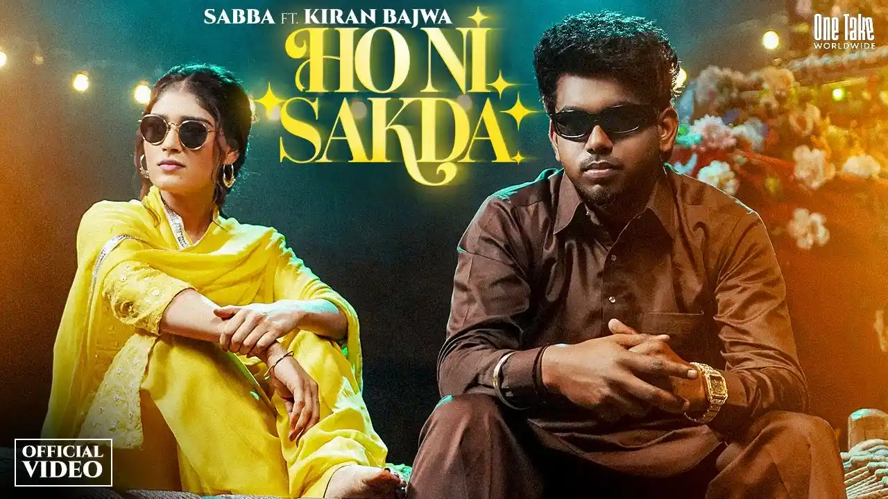 Ho Ni Sakda Lyrics - Sabba, Kiran Bajwa | New Romantic Song 2025