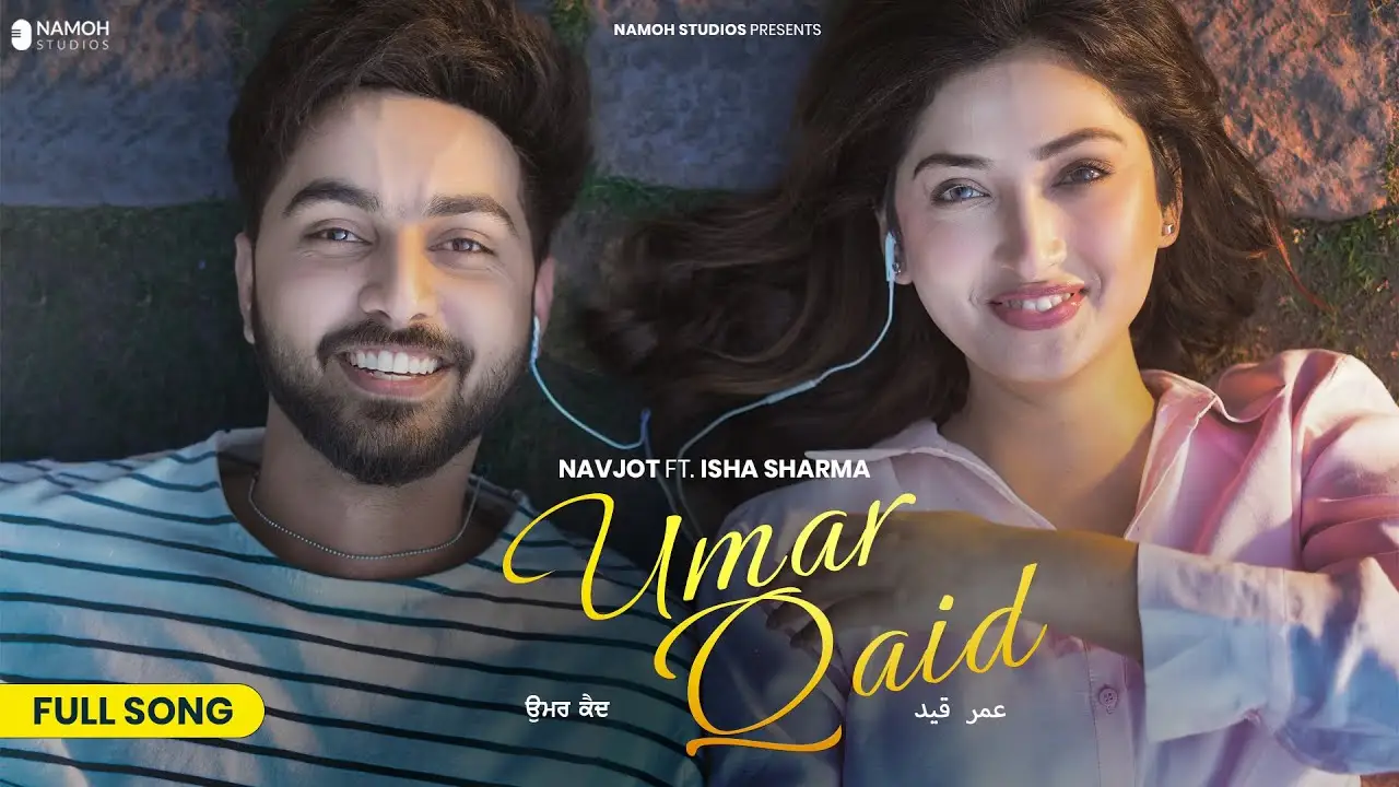 Umar Qaid Lyrics - Navjot Ft. Isha Sharma