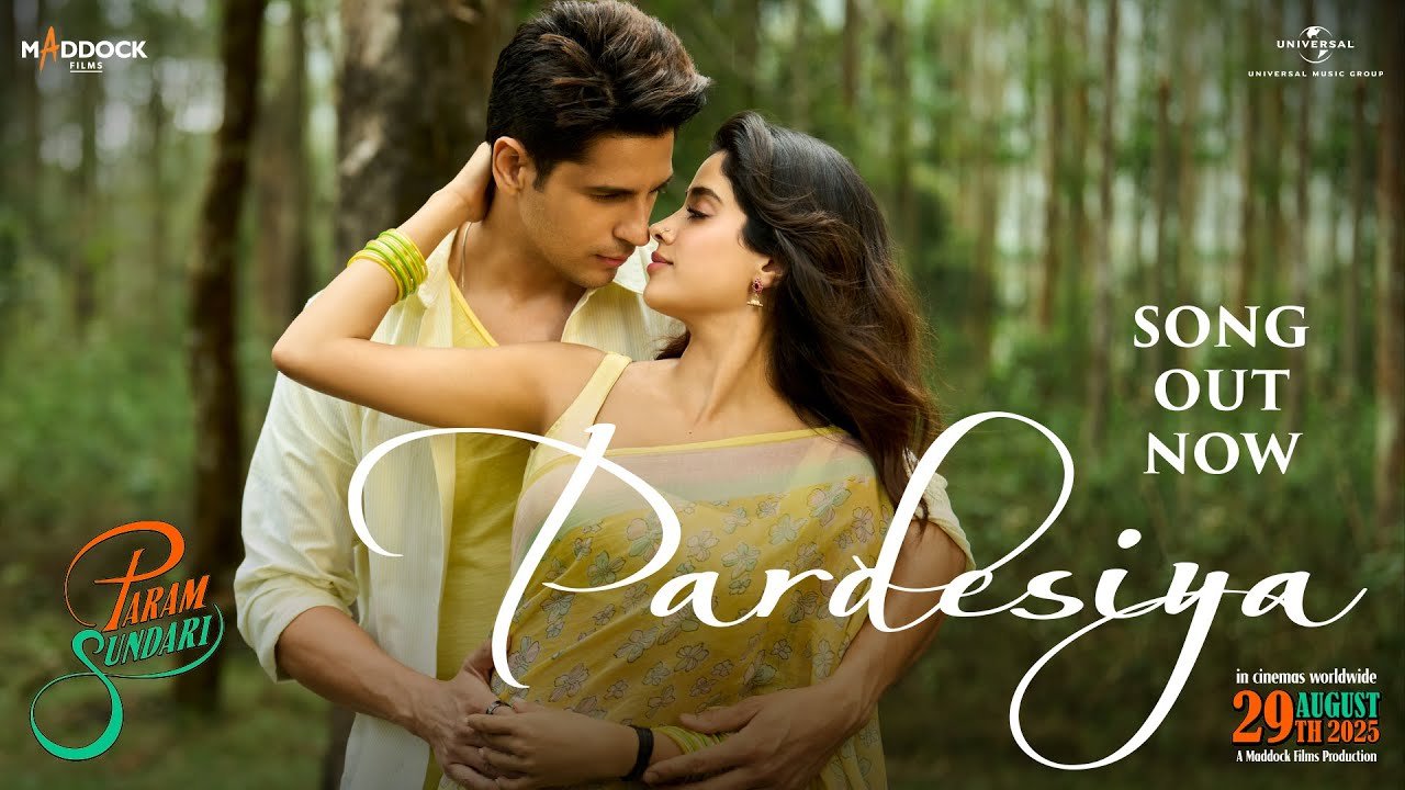 Pardesiya Lyrics - Sonu Nigam, Sidharth Malhotra Param Sundari 2025