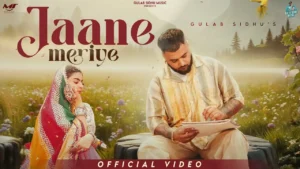 Jaane Meriye Song Lyrics By Gulab Sidhu 2025