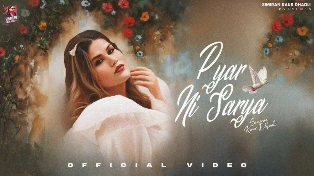 Pyar Ni Sarya Song Lyrics - Simiran Kaur Dhadli 2025