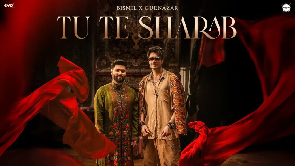 Tu Te Sharab Song Lyrics - Gurnazar & Bismil 2025