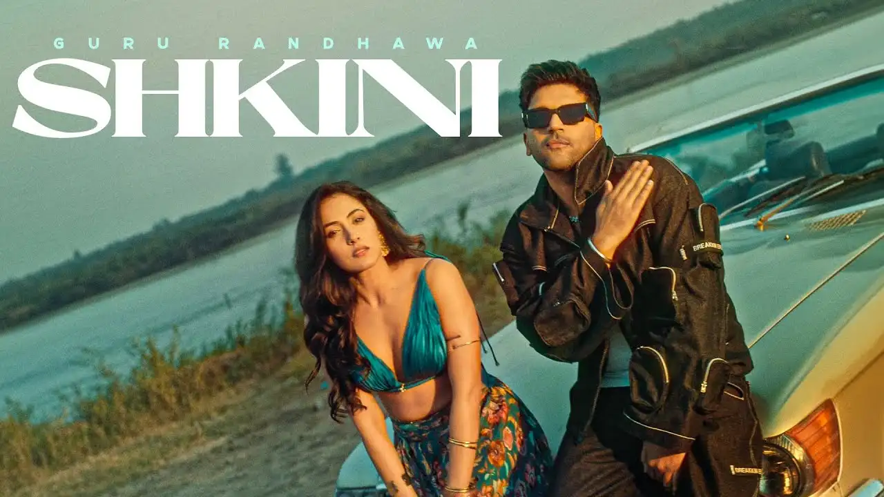 Shkini Song Lyrics - Guru Randhawa 2025