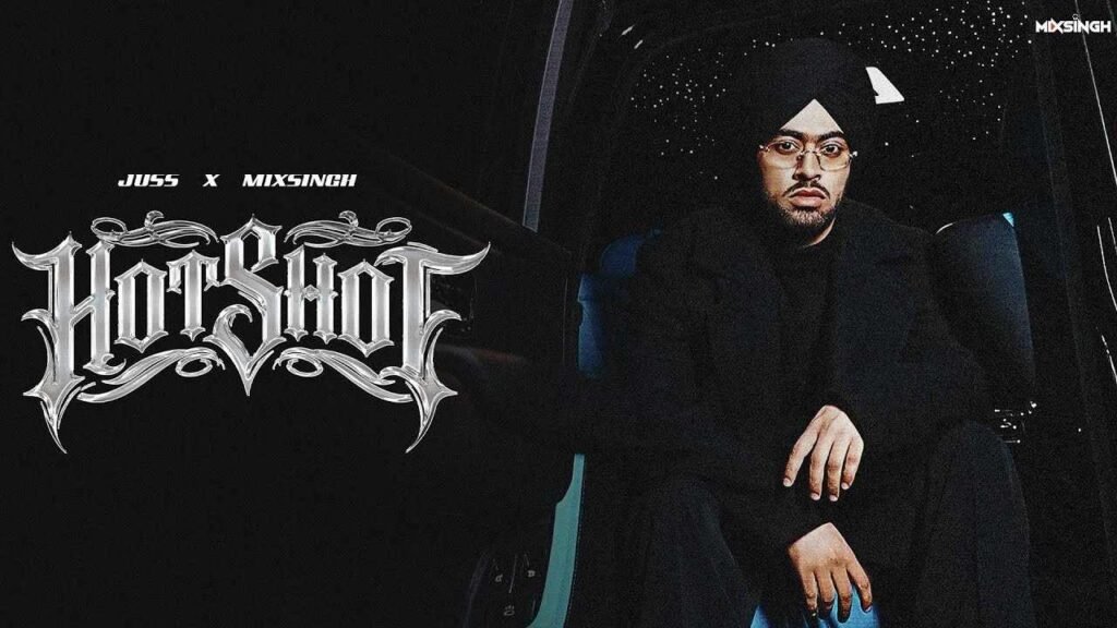 Hotshot Song Lyrics - Juss 2026