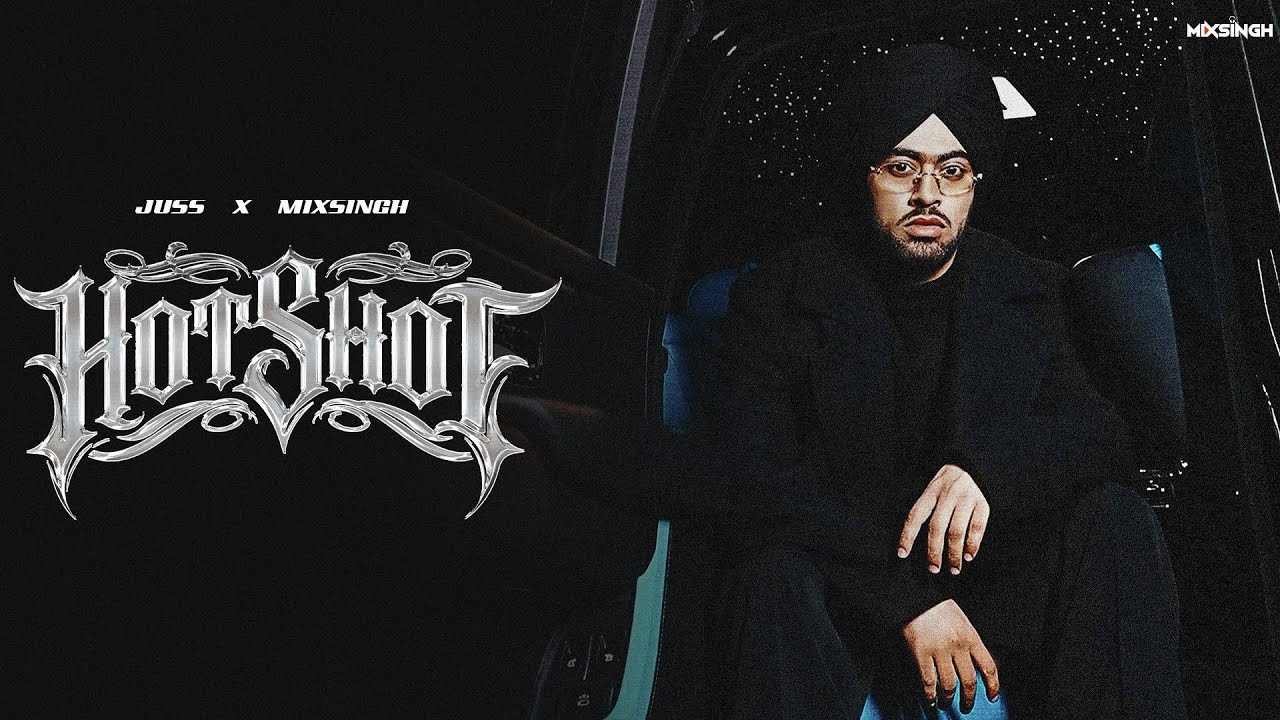 Hotshot Song Lyrics - Juss 2026