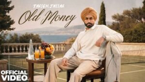 Old Money Song Lyrics - Tarsem Jassar 2026