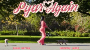 Pyar Again Song Lyrics - Chani Nattan, Inderpal Moga 2026