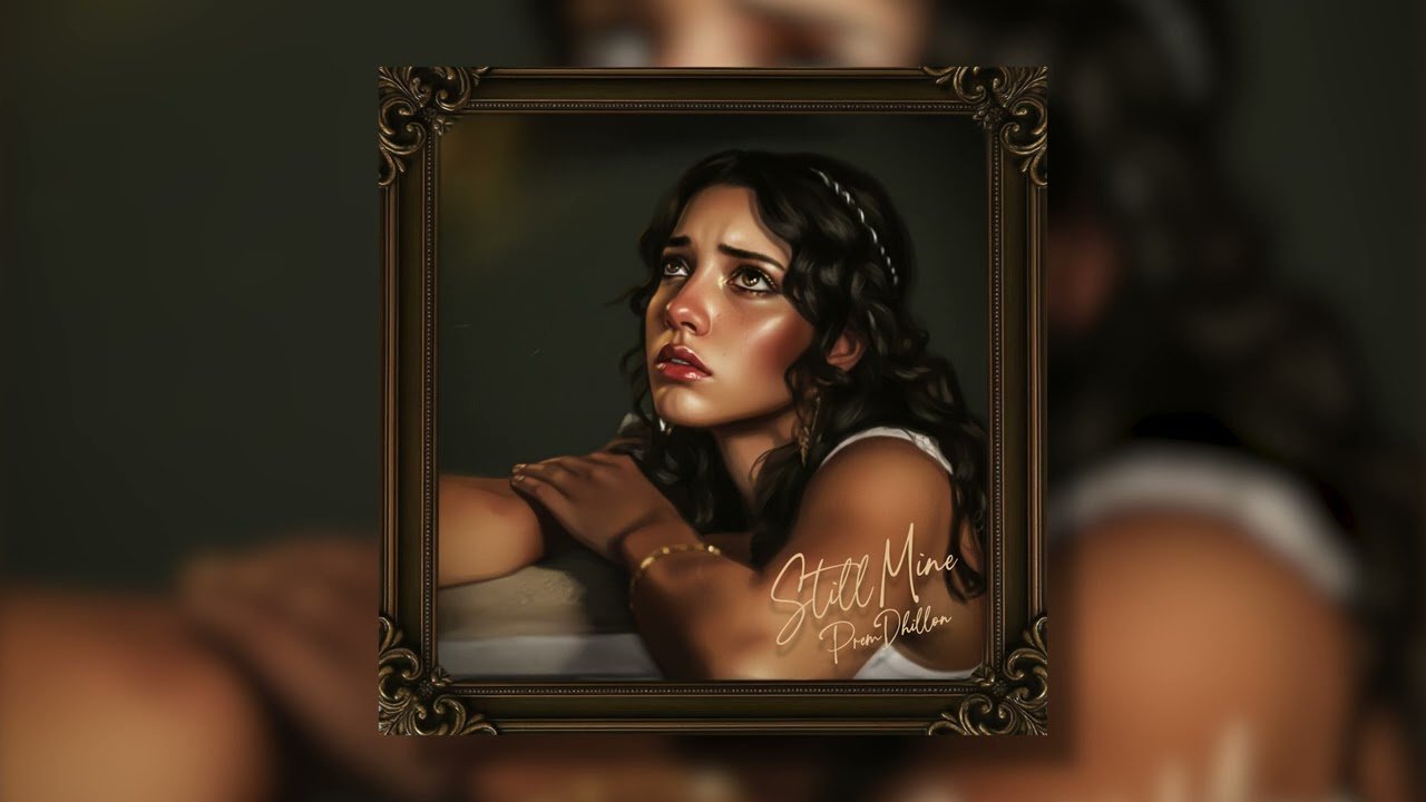 Still Mine Lyrics - Prem Dhillon 2026